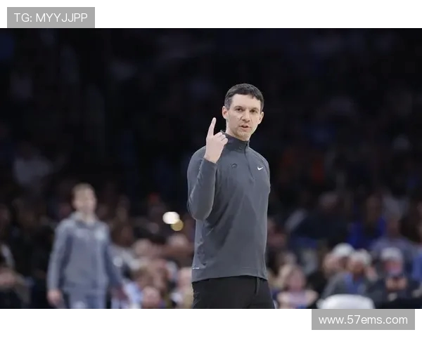 戴格诺特回应雷霆三分命中率低迷表示赛季初不慌重在持续改进提升表现